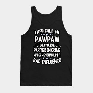 they call me pawpaw Tank Top